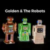 Golden & the Robots - No Rain - Single